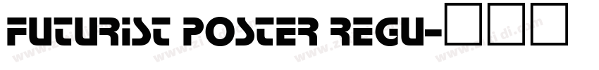 Futurist Poster Regu字体转换